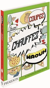Coupez, chauffez, waouh