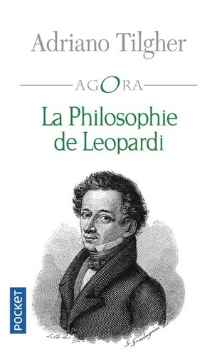 Adriano Tilgher - La philosophie de Léopardi.