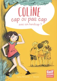 Coline, cap ou pas cap avec son handicap ?