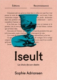 Iseult : le choix de son destin