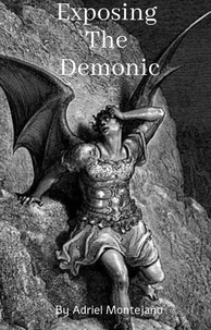  Adriel Montejano - Exposing The Demonic.
