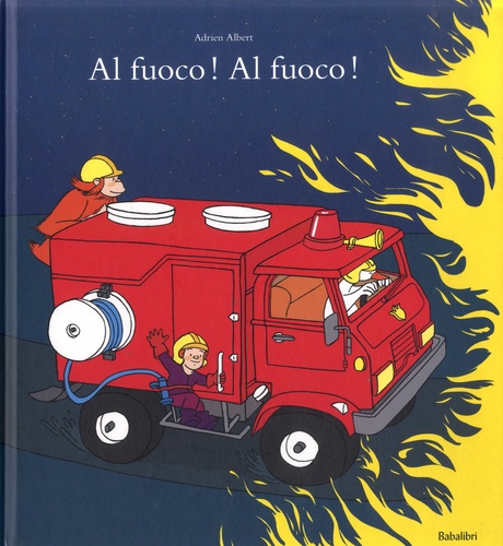 Adrien Albert - Al fuoco! Al fuoco!.