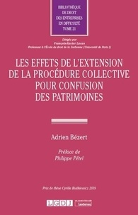 Adrien Bézert - Les effets de l'extension de la procédure collective pour confusion des patrimoines.