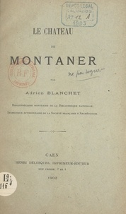 Adrien Blanchet - Le château de Montaner.