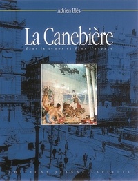 Adrien Blès - La Canebière - Dans le temps et dans l'espace.