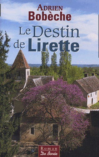 Adrien Bobèche - Le Destin de Lirette.