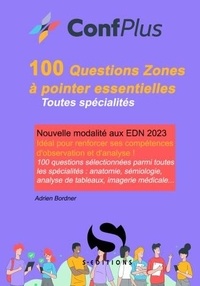 Adrien Bordner - 100 Questions Zones à pointer indispensables.