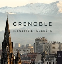 Adrien Bostmambrun - Grenoble insolite et secrète.
