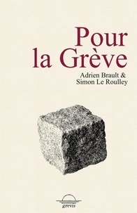 Adrien Brault et Simon Le Roulley - Pour la Grève.