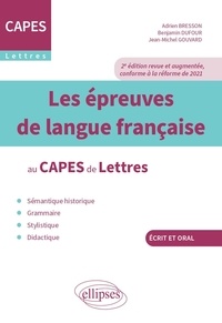 Adrien Bresson et Benjamin Dufour - Les épreuves de langue francaise au CAPES de Lettres.
