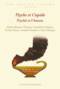 Adrien Bresson et Dorian Flores - Psyche et Cupido. Psyché et l'Amour - Niveau avancé.