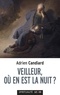 Adrien Candiard - Veilleur, où en est la nuit ? - Petit traité de l'espérance à l'usage des contemporains.