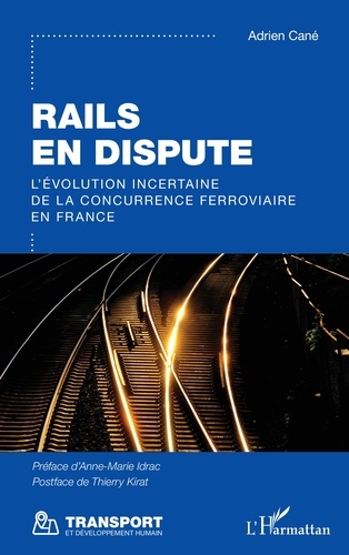 Rails en dispute. L'évolution incertaine de la concurrence ferroviaire en France