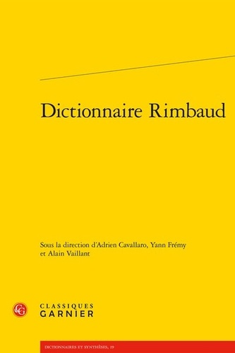 Adrien Cavallaro et Yann Frémy - Dictionnaire Rimbaud.