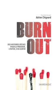 Epub books téléchargement gratuit pour ipad Burn out  - Des histoires vécues pour le prévenir, l'éviter, s'en sortir par Adrien Chignard PDB (French Edition)