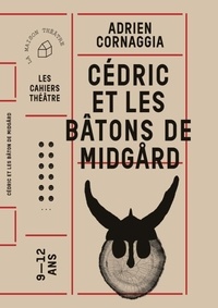 Adrien Cornaggia - Cédric et les bâtons de Midgård.