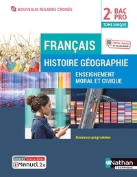 Adrien David et Eric Godeau - Français Histoire Géographie Enseignement moral et civique 2de Bac Pro.