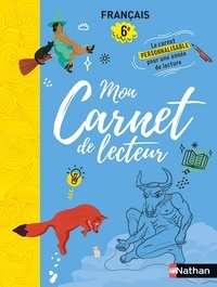 Adrien David et Fabrice Sanchez - Mon carnet de lecteur Français 6e.