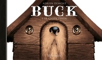 Adrien Demont - Buck Tome 1 : Le chien perdu.