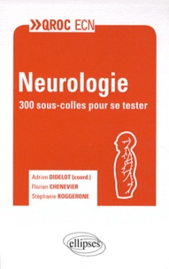 Adrien Didelot - Neurologie - 300 sous-colles pour se tester.