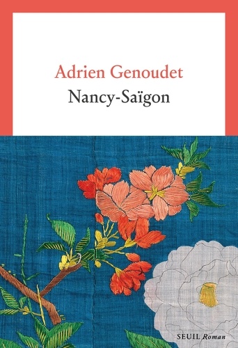Adrien Genoudet - Nancy-Saïgon.