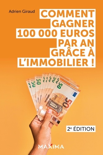Comment gagner 100 000 euros par an grâce à... de Adrien Giraud - Grand  Format - Livre - Decitre