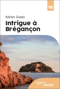 Adrien Goetz - Intrigue à Brégançon - Un enquête de Pénélope.