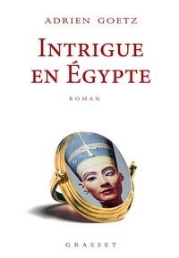 Adrien Goetz - Intrigue en Egypte - Une enquête de Pénélope.