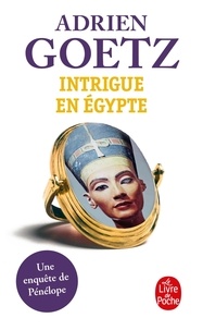 Adrien Goetz - Intrigue en Egypte.