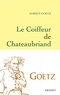 Adrien Goetz - Le Coiffeur de Chateaubriand.