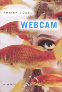 Adrien Goetz - Webcam.