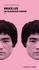 Bruce Lee - Un gladiateur chinois. Portrait en 4 reprises et 16 assauts