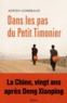 Adrien Gombeaud - Dans les pas du Petit Timonier - La Chine, vingt ans après Deng Xiaoping.
