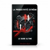 Téléchargement de livres électroniques gratuits pour Android Productivité extrême ePub DJVU PDB 9798230399896 en francais par Adrien Grenier Legault