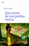 Adrien Gygax - Aux noces de nos petites vertus.