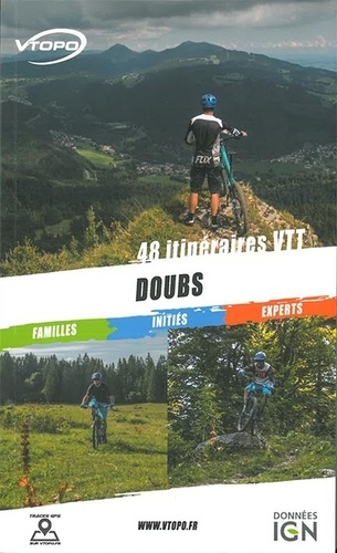 Doubs. 48 itinéraires VTT