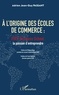 Adrien Jean-Guy Passant - A l'origine des écoles de commerce : ESCP Business School, la passion d'entreprendre.