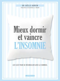 Mieux dormir et vaincre l'insomnie