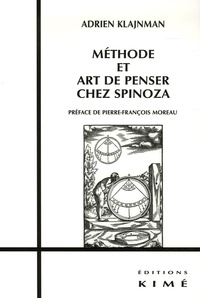 Adrien Klajnman - Méthode et art de penser chez Spinoza.