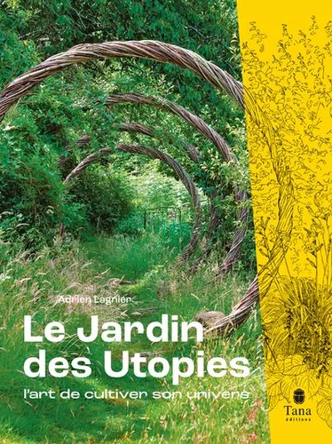 Couverture de Le jardin des utopies : l'art de cultiver son univers