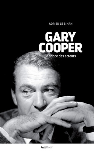 Gary Cooper. Le prince des acteurs  Edition de luxe
