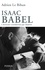 Isaac Babel. L'écrivain condamné par Staline
