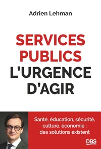 Services publics, l'urgence d'agir