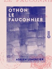 Adrien Lemercier - Othon Le Fauconnier.