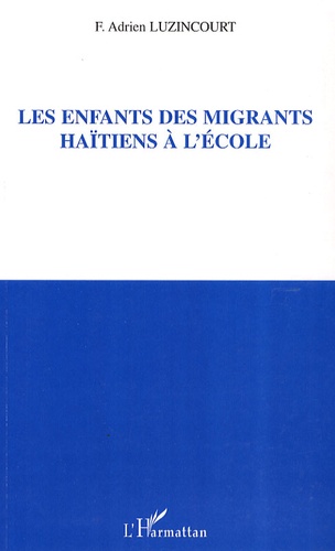 Adrien Luzincourt - Les enfants des migrants haïtiens à l'école.