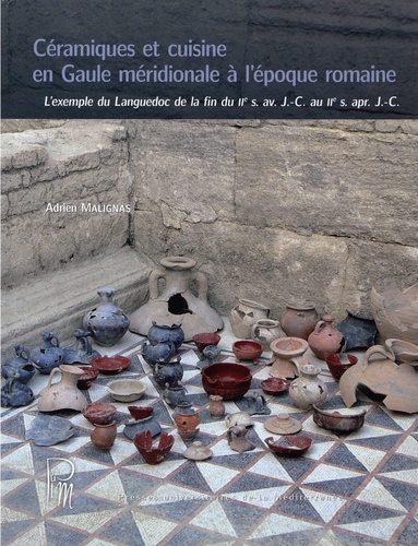 Céramiques et cuisine en Gaule méridionale à l'époque romaine. L'exemple du Languedoc de la fin du IIe s. av. J.-C. au IIe s. apr. J.-C