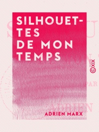 Adrien Marx - Silhouettes de mon temps.