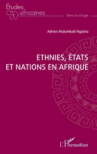 Ethnies, Etats et nations en Afrique