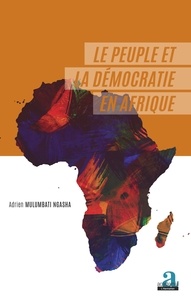 Adrien Mulumbati Ngasha - Le peuple et la démocratie en Afrique.