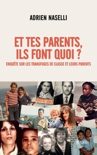 Livres en ligne gratuits télécharger pdf Et tes parents, ils font quoi ?  - Enquête sur les transfuges de classe et leurs parents (French Edition)